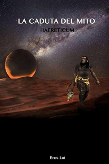 La caduta del mito: Haereticum